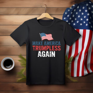 Make America Trumpless Again Flag Shirt