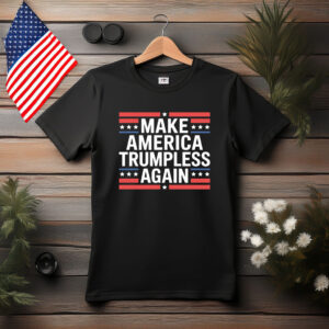 Make America Trumpless Again Patriotic Shirt