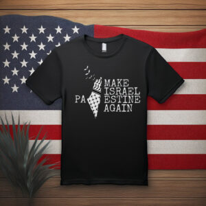 Make Israel Palestine Again Shirt