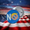 NO Anti-Trump Protest Button Pin
