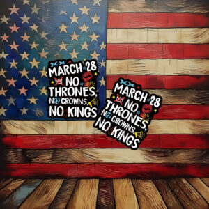 No Kings Day March 28 2026 Decal, No Kings in America Sticker