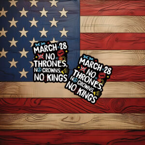 No Kings Day March 28 2026 Decal, No Kings in America Sticker