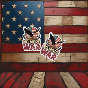 No More War Eagle Patriotic Sticker