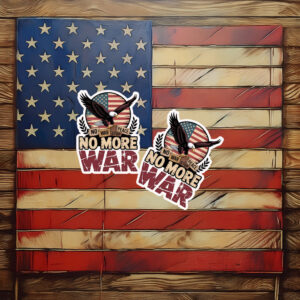 No More War Eagle Patriotic Sticker