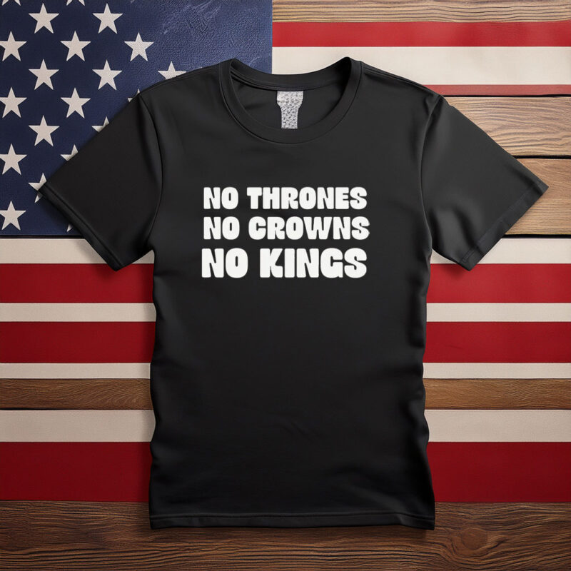 No Thrones, No Crowns, No Kings Shirt