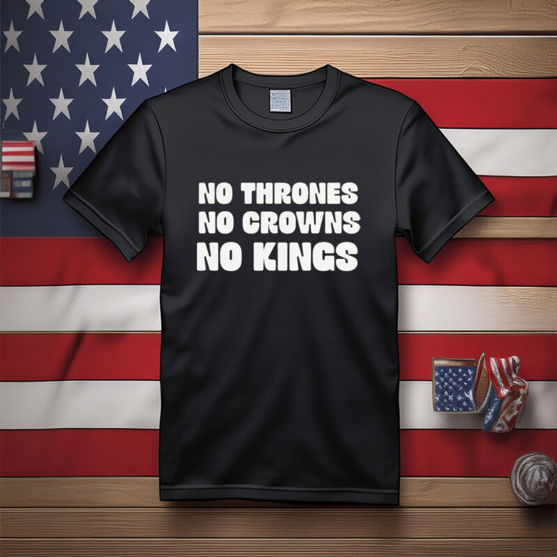 No Thrones, No Crowns, No Kings Shirt
