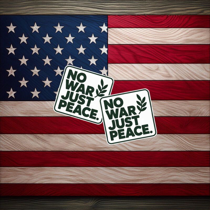 No War Just Peace Sticker, Anti Trump Sticker