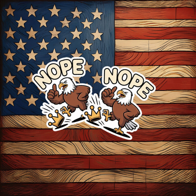 Nope Eagle No Kings Sticker