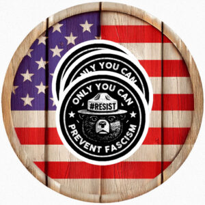 Only You Can Prevent Fascism Resist Bear Sticker
