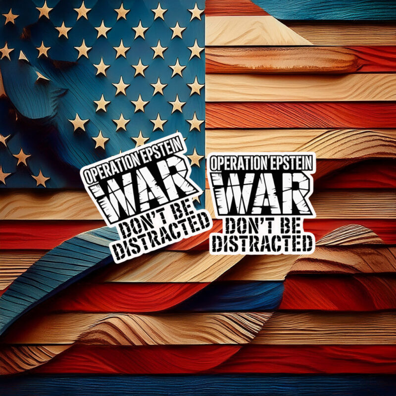 Operation Epstein War Don’t Be Distracted Sticker