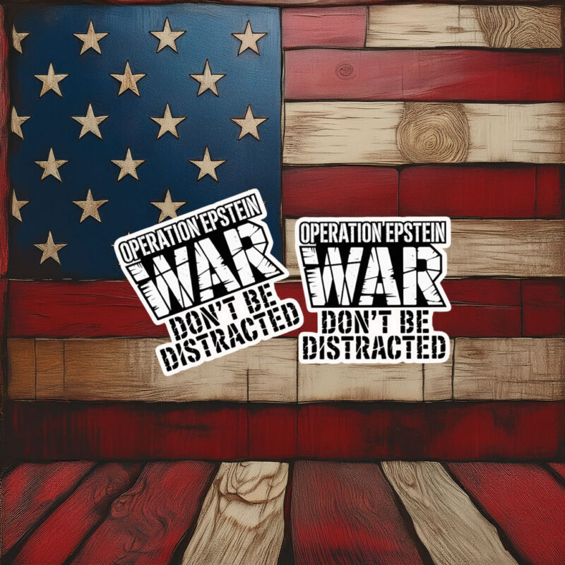 Operation Epstein War Don’t Be Distracted Sticker