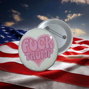Pink Heart F Trump Protest Button Pin