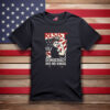 Resist Democracy Has No Kings Since 1776 Shirt