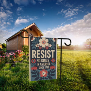 Resist No Kings Since 1776 in America Garden Flag
