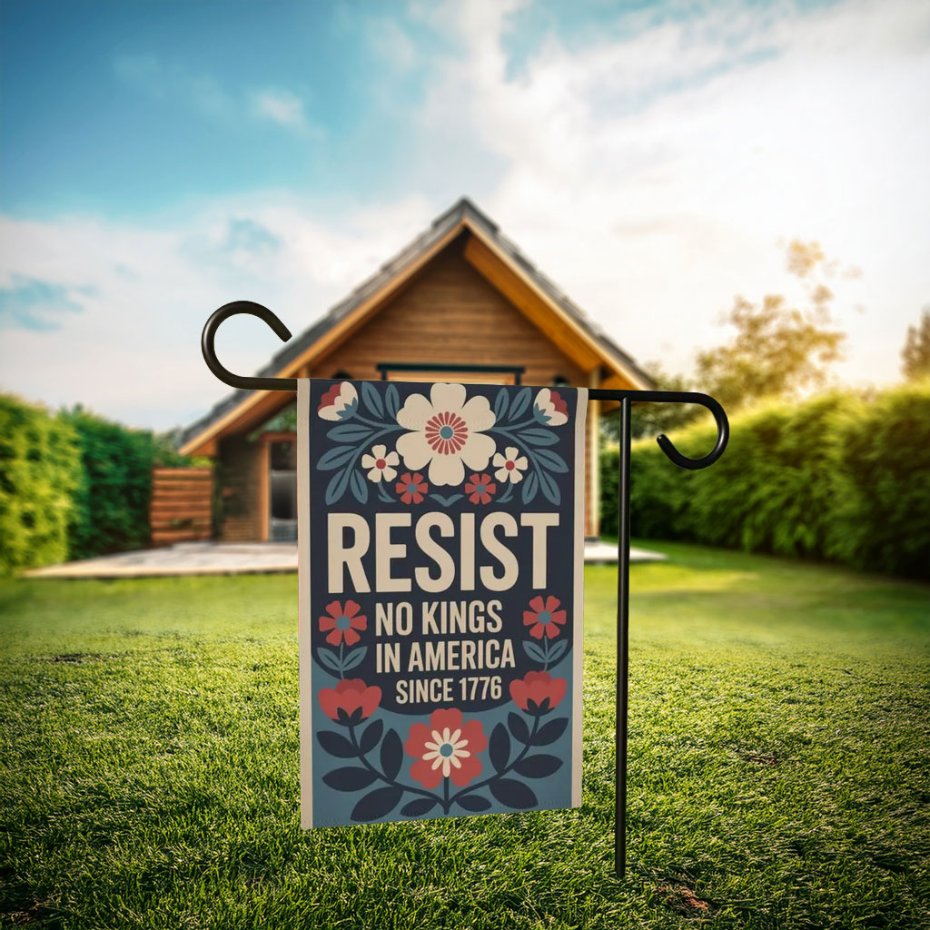 Resist No Kings Since 1776 in America Garden Flag