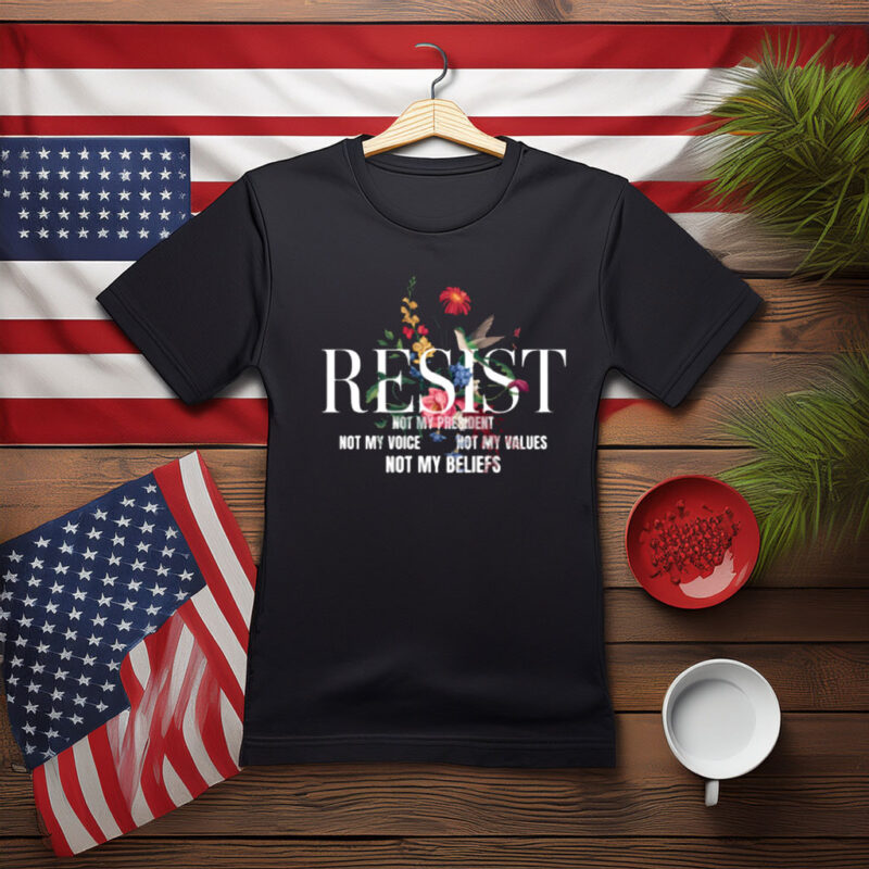 Resist Not My President Floral Statement Shirt