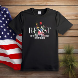 Resist Not My President Floral Statement Shirt