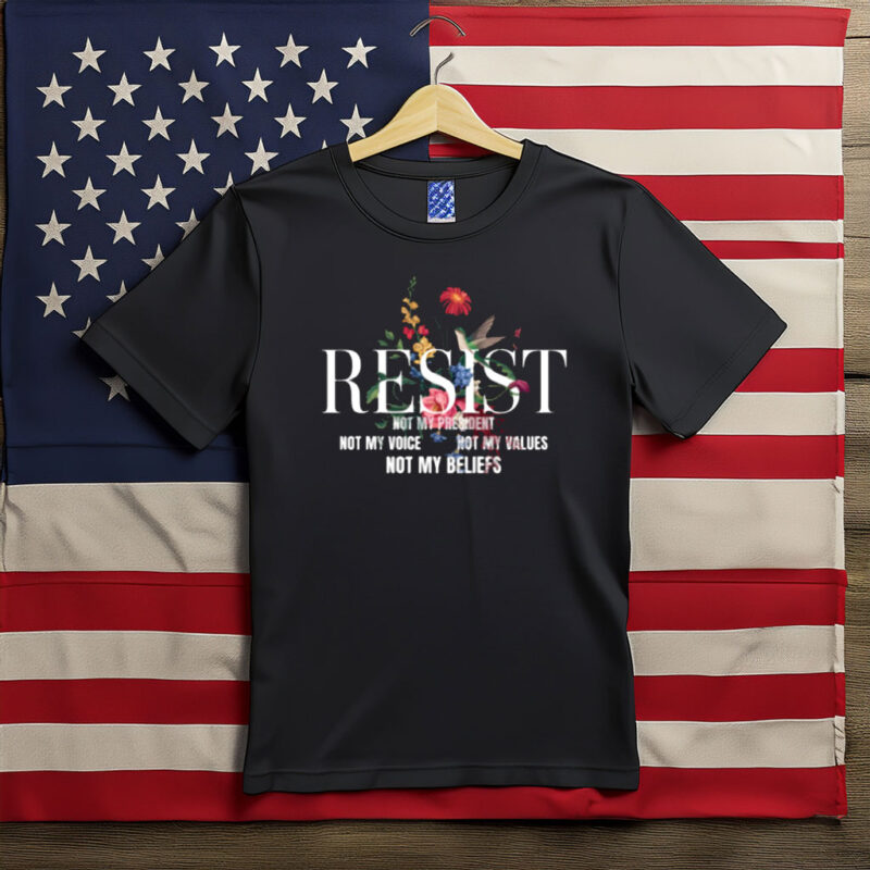 Resist Not My President Floral Statement Shirt