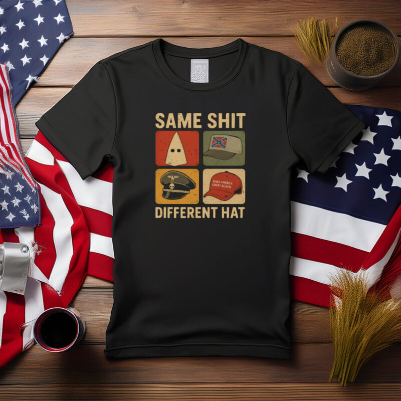 Same Shit Different Hat Political Satire Shirt