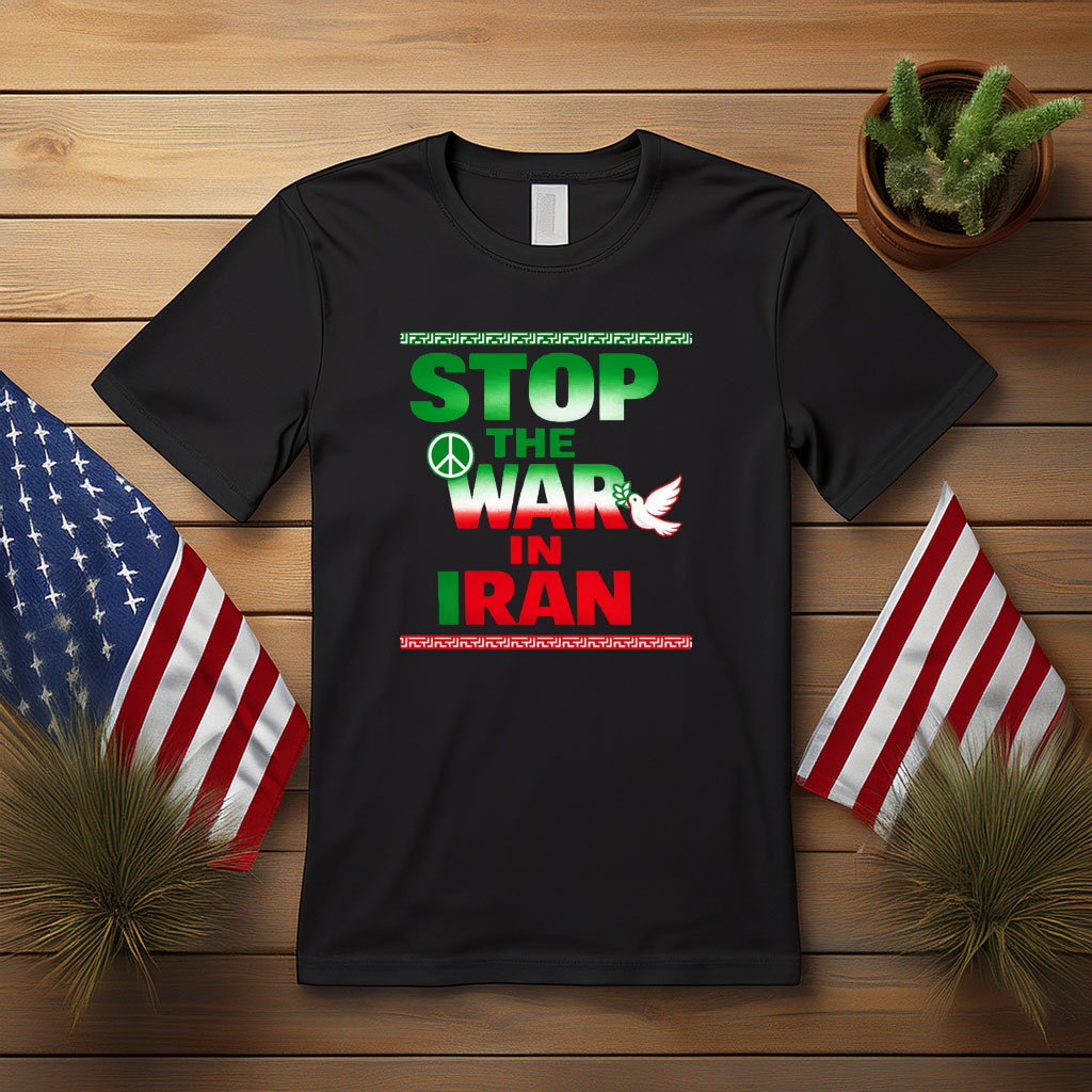 Stop The War In Iran Shirt