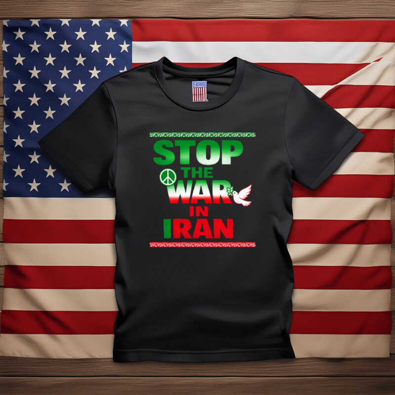 Stop The War In Iran Shirt