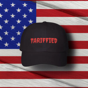 Tariffied Embroidered Dad Hat