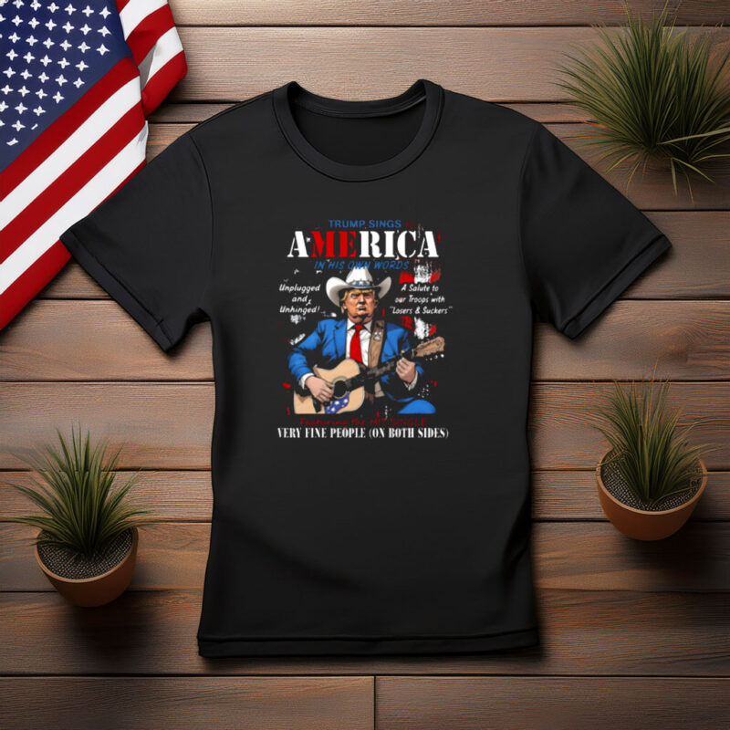 Trump Sings America Political Satire Shirt
