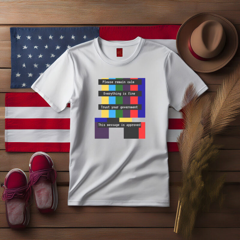 Trust Your Government Emergency Broadcast T-shirt