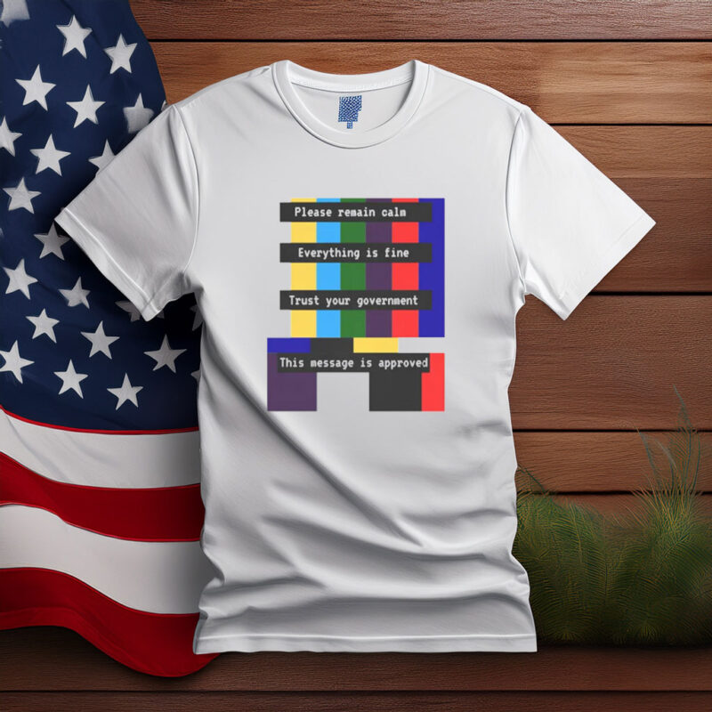 Trust Your Government Emergency Broadcast T-shirt