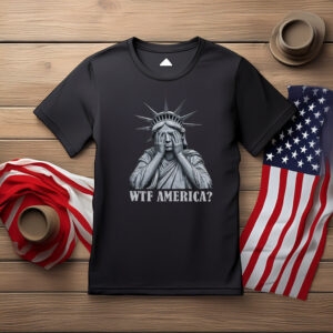 WTF America Statue of Liberty Shirt