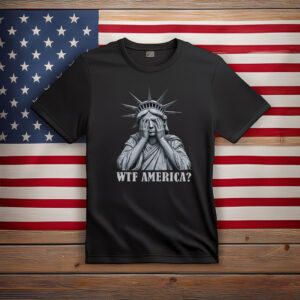 WTF America Statue of Liberty Shirt
