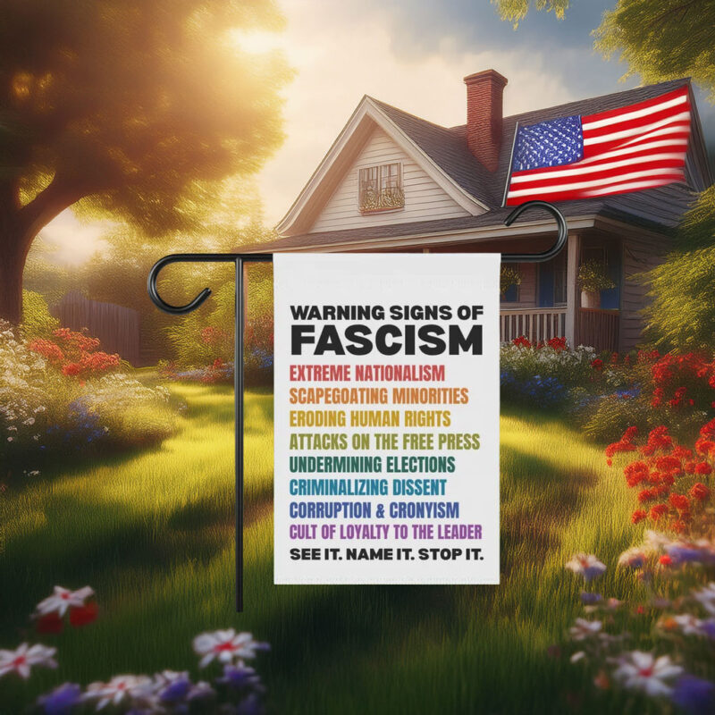 Warning Signs of Fascism Garden Flag