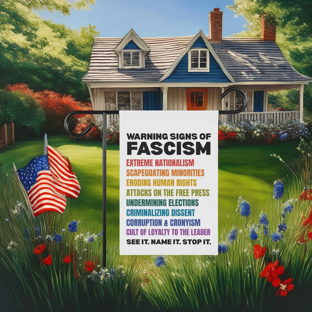 Warning Signs of Fascism Garden Flag
