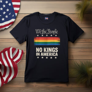 We the People No Kings In America Shirt