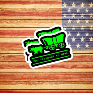 You Listened to RFK Retro Pixel Protest Sticker