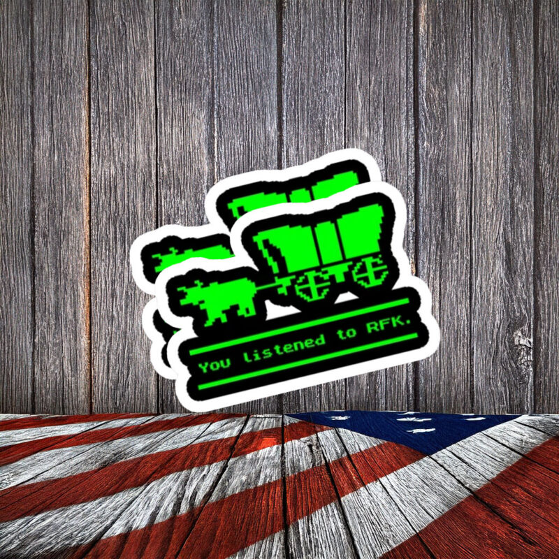 You Listened to RFK Retro Pixel Protest Sticker